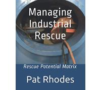 Managing Industrial Rescue: Rescue Potential Matrix