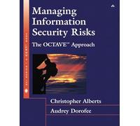 Managing Information Security Risks: The OCTAVE (SM) Approach (SEI Series in Software Engineering)