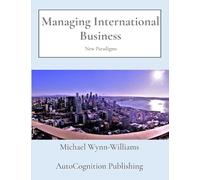 Managing International Business: New Paradigms