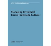 Managing Investment Firms: People and Culture
