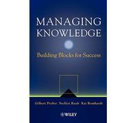 Managing Knowledge: Building Blocks for Success (Canada, Origins and Options)