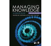 Managing Knowledge, Second Edition: An Essential Reader (Published in association with The Open University)