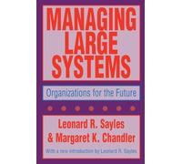 Managing Large Systems: Organizations for the Future (Classics in Organization and Management Series)