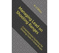 Managing Lead on Shooting Ranges: Comprehensive Guidance for Shooting Clubs in Great Britain