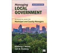 Managing Local Government : An Essential Guide for Municipal and County Managers