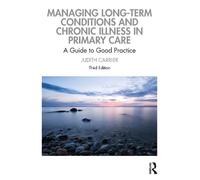 Managing Long-term Conditions and Chronic Illness in Primary Care