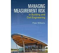 Managing Measurement Risk in Building and Civil Engineering