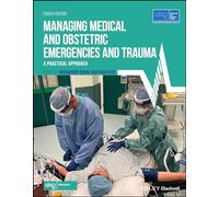 Managing Medical and Obstetric Emergencies and Trauma: A Practical Approach (Advanced Life Support Group)