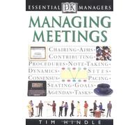 Managing Meetings (Dk Essential Managers)