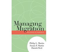 Managing Migration: The Promise of Cooperation (Program in Migration and Refugee Studies)