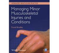 [(Managing Minor Musculoskeletal Injuries and Conditions: A Workbook for Clinical Autonomous Practice)] [Author: David Bradley] published on (January, 2014)