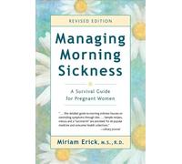 Managing Morning Sickness: A Survival Guide for Pregnant Women