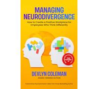 Managing Neurodivergence: How to Create a Positive Workplace for Employees Who Think Differently