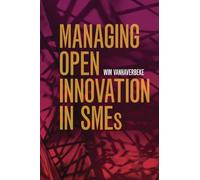Managing Open Innovation in SMEs