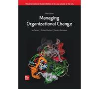 Managing Organizational Change: A Multiple Perspectives Approach ISE