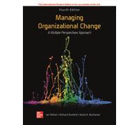 Managing Organizational Change: A Multiple Perspectives Approach ISE