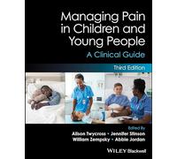 Managing Pain in Children and Young People : A Clinical Guide
