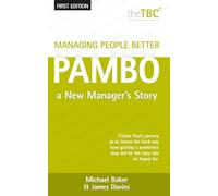 Managing People Better - PAMBO: A New Manager's Story