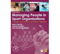 Managing People in Sport Organizations: A Strategic Human Resource Management Perspective (Sport Management Series)