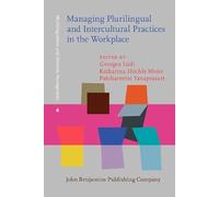 Managing Plurilingual and Intercultural Practices in the Workplace: The case of multilingual Switzerland: 4 (Multilingualism and Diversity Management)