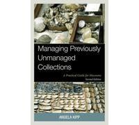 Managing Previously Unmanaged Collections : a Practical - Trade Paperback NEW An