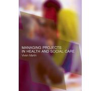 Managing Projects in Health and Social Care