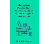 Managing Public Key Infrastructure in Air-Gapped Networks