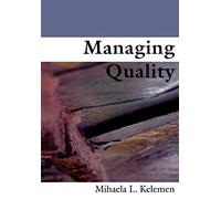 Managing Quality: Managerial and Critical Perspectives