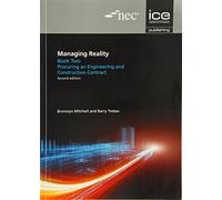 Managing Reality, Second edition. Book 2: Procuring an engineering and construction contract: 5 (Managing Reality: A Practical Guide to Applying NEC3, 2nd edition)
