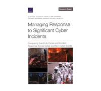 Managing Response to Significant Cyber Incidents: Comparing Event Life Cycles and Incident Response Across Cyber and Non-Cyber Events