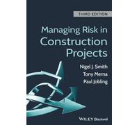 Managing Risk in Construction Projects – 3rd Edition – Wiley-VCH