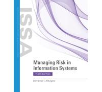 Managing Risk In Information Systems (Information Systems Security & Assurance)