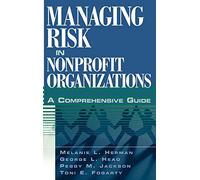 Managing Risk in Nonprofit Organizations: A Comprehensive Guide