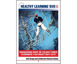 Managing Risk in Tough Times (Corners You Must Not Cut)