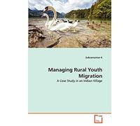 Managing Rural Youth Migration: A Case Study in an Indian Village