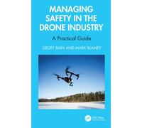 Managing Safety in the Drone Industry : A Practical Guide