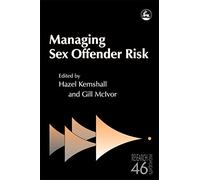 Managing Sex Offender Risk