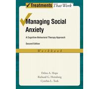 Managing Social Anxiety, Workbook A Cognitive-Behavioral Therapy Approach (Treatments That Work)