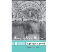 Managing Social Research: A Practical Guide (Social Research Today)