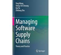 Managing Software Supply Chains: Theory and Practice