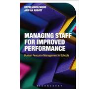 Managing Staff for Improved Performance: Human Resource Management in Schools