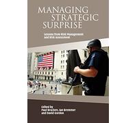 Managing Strategic Surprise: Lessons From Risk Management And Risk Assessment
