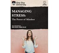 Managing Stress: The Power of Mindset