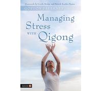 Managing Stress with Qigong