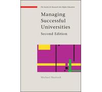 Managing Successful Universities by Shattock, Michael ( AUTHOR ) Aug-01-2010 Paperback