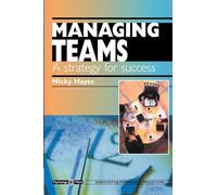 Managing Teams: A Strategy for Success: Psychology @ Work Series