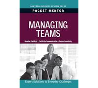 Managing Teams (Pocket Mentor)