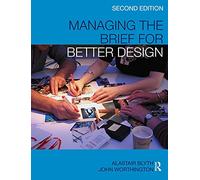 Managing the Brief for Better Design