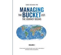 Managing the Bucket List: The Journey Begins Volume I