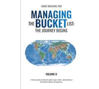 Managing the Bucket List: The Journey Begins Volume II